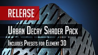 Urban Decay Shader Pack Promo Includes Presets for Element 3D [upl. by Aihsilef]