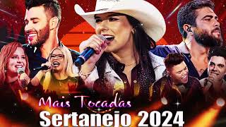 MIX SERTANEJO 2024  As Melhores Musicas Sertanejas 2024 HD  Sertanejo 2024 Mais Tocadas [upl. by Hertberg]