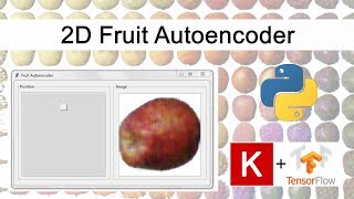 Python Fruits Autoencoder Demo [upl. by Suh463]