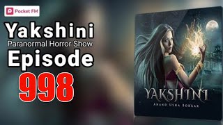 yakshini episode 998  by pocket fm premium Hindi horror story [upl. by Jamin]