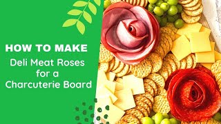 How to Make Deli Meat Roses For A Charcuterie Board Easy Tutorial [upl. by Divod26]