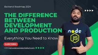 Nodejs The Difference Between Development and Production Hindi [upl. by Dermot]