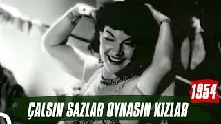 Çalsın Sazlar Oynasın Kızlar  1954  Neriman Köksal [upl. by Ynaoj]