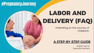 Labor and delivery FAQ [upl. by Elehcar]