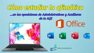 💻 ¿Cómo estudiar la ofimática en Administrativos y Auxiliares de la AGE [upl. by Gaulin]