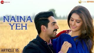 Naina Yeh  Article 15  Ayushmann Khurrana  Isha  Aakanksha Piyush SRashmi Virag [upl. by Tur221]