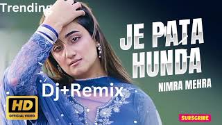 Je Pata Hunda New Official Music VideoNimra Mehra New Punjabi Song 2023DjRemix New Trending Song [upl. by Akenal334]