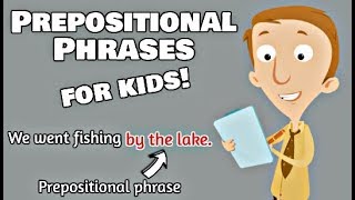 Prepositional Phrases for Kids [upl. by Aeli951]