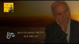 ALİ ERCAN  ŞEN OLASIN ÜRGÜP [upl. by Atsiuqal]