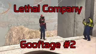 Lethal Company Gooftage 2 [upl. by Ecenahs]