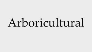 How to Pronounce Arboricultural [upl. by Jeritah]