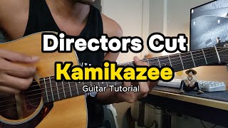 DIRECTORS CUT KAMIKAZEE I FULL GUITAR TUTORIAL I Acoustic Ver [upl. by Deeanne]