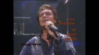 THE SHADOW OF YOUR SMILE LIVE WITH LYRICS  ENGELBERT HUMPERDINCK [upl. by Yendys]