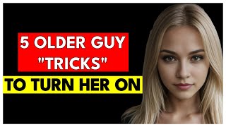 OLDER GUYS 5 Tricks to MAKE HER CHASE YOU [upl. by Terrej956]