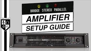 How To Set Up An Amplifier Bridge vs Parallel vs Stereo [upl. by Melanie]