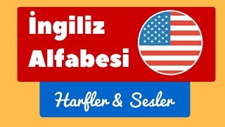 İngilizce Alfabe  En Kapsamlı Ders  İngilizce Harfler amp Sesler [upl. by Lawrenson]