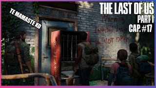 SALIMOS DE LAS ALCANTARILLAS  THE LAST OF US Ep17 [upl. by Blanding]