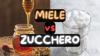 MIELE vs ZUCCHERO  Confronto completo [upl. by Nahgem]