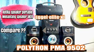 Polytron pma 9502 vs Eggel Elite XL  sound test speaker active vs portable speaker [upl. by Yelrehs873]