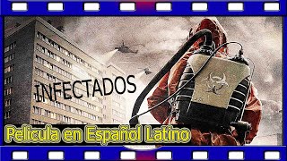 📽PELÍCULA en Español Latino INFECTADOS en HD 2020 [upl. by Adnulahs]