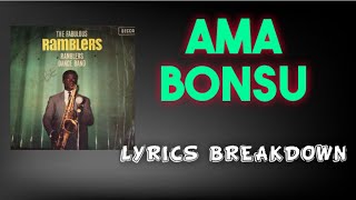 Ama Bonsu Lyrics Break Down  Ramblers Dance Band [upl. by Harret]