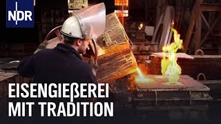 Eisengießerei in Goslar  Die Nordreportage  NDR Doku [upl. by Genesia]