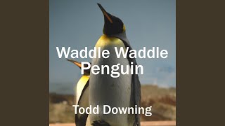 Waddle Waddle Penguin [upl. by Ellehcin685]