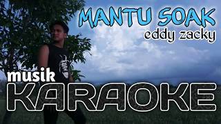 mantu soak  eddy zacky karaoke [upl. by Rus]