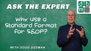 Ask the Expert  Why Use a Standard Format for the Executive SampOP Presentation [upl. by Tarsus]