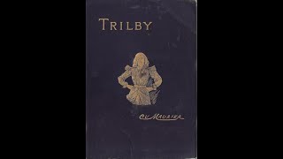 Trilby by George du Maurier  Audiobook [upl. by Yelkcub]