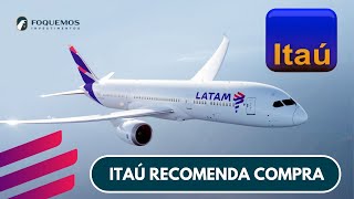 ITAÚ recomenda COMPRAR ações da LATAM  Entenda os motivos [upl. by Ennazus]