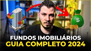 GUIA COMPLETO DE FUNDOS IMOBILIÁRIOS PARA INICIANTES O que são e Como Investir [upl. by Nwahsaj]