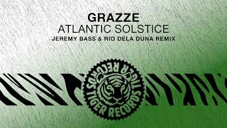 Grazze  Atlantic Solstice Jeremy Bass amp Rio Dela Duna Remix [upl. by Okimat]