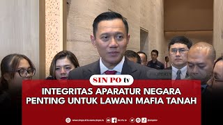 Integritas Aparatur Negara Penting Untuk Lawan Mafia Tanah [upl. by Orlene]