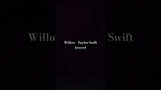 Willow  Taylor Swift cover cover popstar music willow singer funny taylorswift yayy lol [upl. by Noeruat]