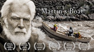 Martins Boat  A Film By Pete McBride [upl. by Aelahc396]