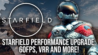 Starfield Performance Upgrade  40FPS 60FPS VRR And More  The Complete Breakdown [upl. by Gabrila434]