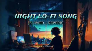 night lofi song 🥰 SlowedReverb Arijit Singh Lofi Song  broken music 02 [upl. by Kantos]