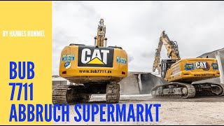 Bub  Abbruch Supermarkt mit CAT 340 UHD CAT 336E [upl. by Ameehs463]