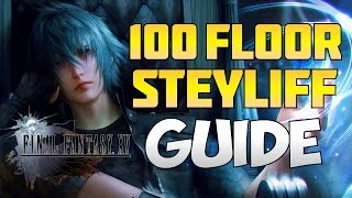 Final Fantasy XV ▰ A Menace Sleeps in Steyliff  Flayer Spear【Walkthrough Guide 100 Floor Dungeon】 [upl. by Lukey657]