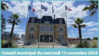 Conseil Municipal du 13 novembre 2024 [upl. by Yarw]