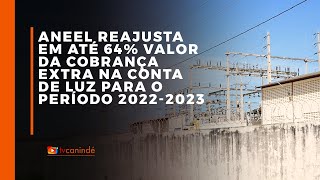 Bandeiras tarifárias vão ficar até 637 mais caras [upl. by Lion]