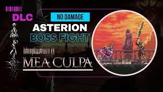 Penitent Rogue Version B Brother Asterion  No Hit  Blasphemous 2 DLC Mea Culpa  Boss Fight [upl. by Adnil]