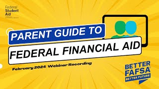 February 2024  Parent Guide to Federal Financial Aid [upl. by Lustick]