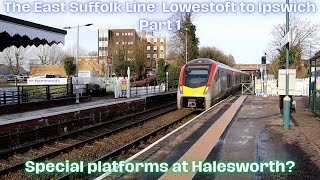 The East Suffolk Line Lowestoft to Ipswich Part 1  Special Platforms at Halesworth [upl. by Latsyrhk]