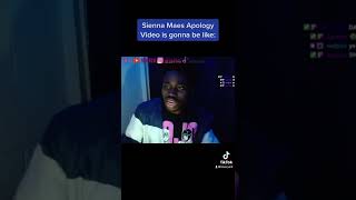 Sienna Maes Apology Video Is Gonna Be Like [upl. by Rozelle]