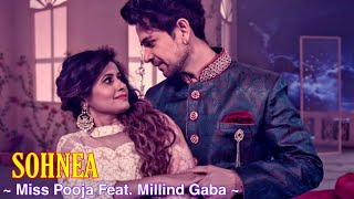 Sohnea Full Song  Miss Pooja Feat Millind Gaba  Happy Raikoti  Punjabi Song  Tsc [upl. by Eltsirhc817]