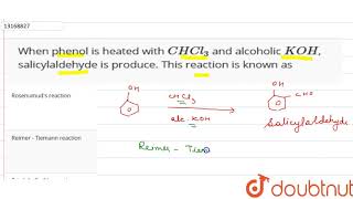 When phenol is heated with CHCl3 and alcoholic KOH salicylaldehyde is produce [upl. by Eiramanig]