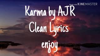 Karma by AJR Clean lyrics [upl. by Leirbag]