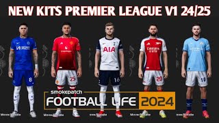 NEW KITS PREMIER LEAGUE V1 SEASON 2425  PES 2021 amp FOOTBALL LIFE  PES MOD [upl. by Mighell251]